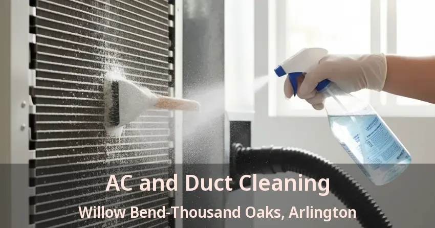 AC and Duct Cleaning Willow Bend-Thousand Oaks, Arlington - TX