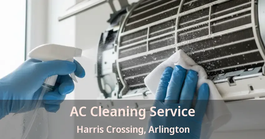 AC Cleaning Service Harris Crossing, Arlington - TX AC Cleaning Service Harris Crossing, Arlington - TX