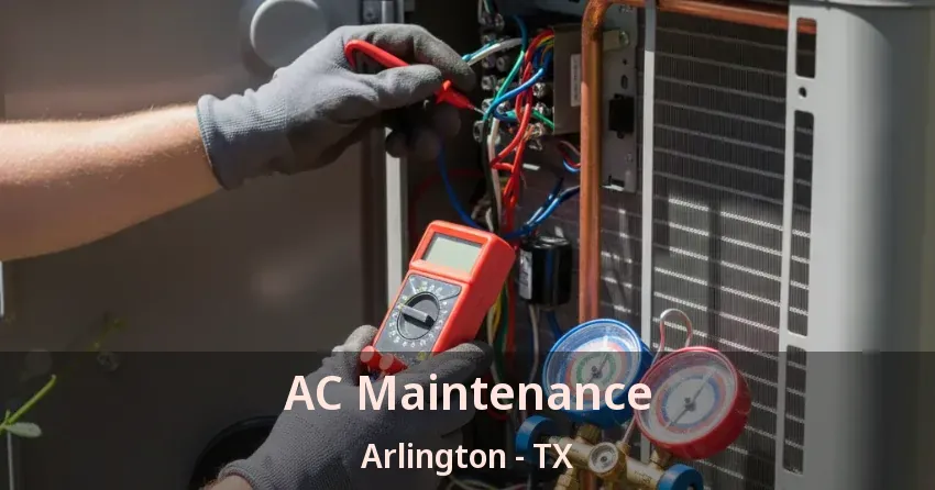 AC Maintenance Arlington - TX AC Maintenance Arlington - TX