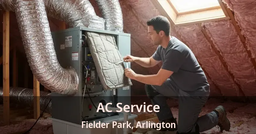 AC Service Fielder Park, Arlington - TX