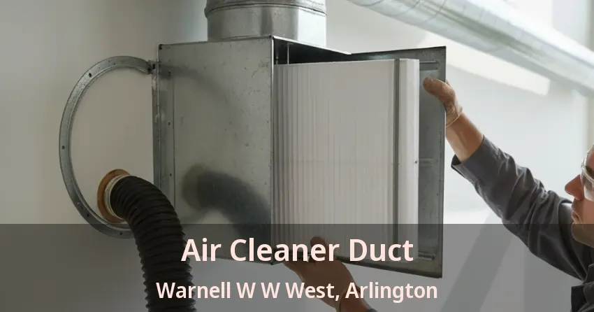 Air Cleaner Duct Warnell W W West, Arlington - TX