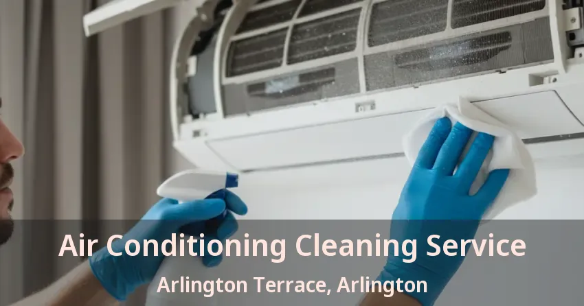 Air Conditioning Cleaning Service Arlington Terrace, Arlington - TX