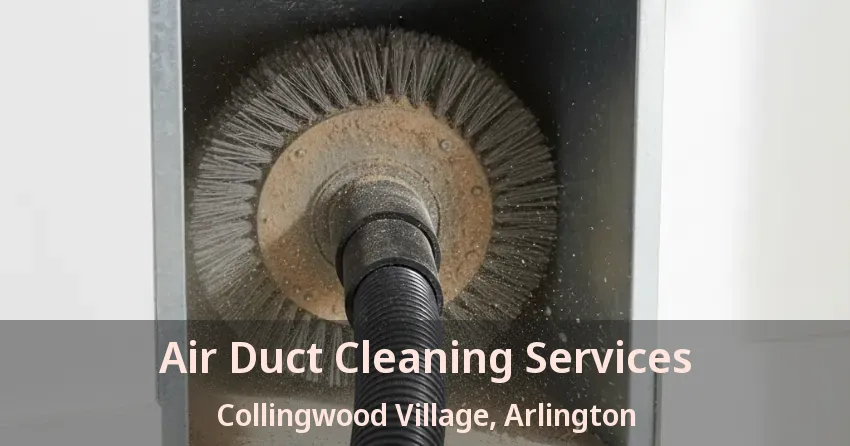 Air Duct Cleaning Services Collingwood Village, Arlington - TX Air Duct Cleaning Services Collingwood Village, Arlington - TX
