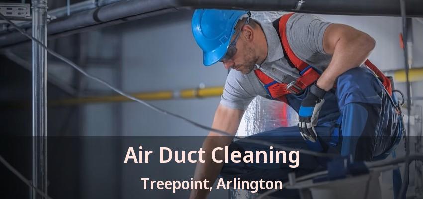 Air Duct Cleaning Treepoint, Arlington - TX Air Duct Cleaning Treepoint, Arlington - TX