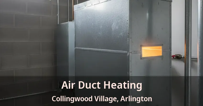 Air Duct Heating Collingwood Village, Arlington - TX Air Duct Heating Collingwood Village, Arlington - TX