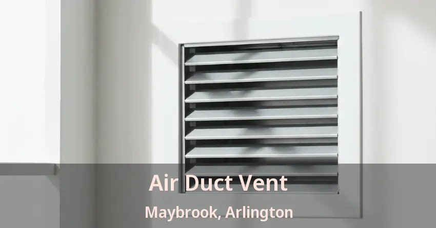 Air Duct Vent Maybrook, Arlington - TX