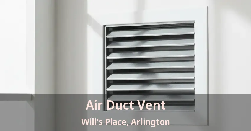 Air Duct Vent Will's Place, Arlington - TX Air Duct Vent Will's Place, Arlington - TX