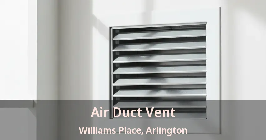 Air Duct Vent Williams Place, Arlington - TX
