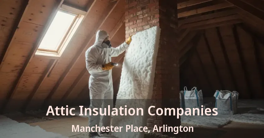 Attic Insulation Companies Manchester Place, Arlington - TX