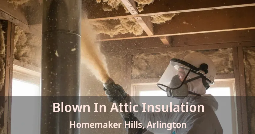 Blown In Attic Insulation Homemaker Hills, Arlington - TX