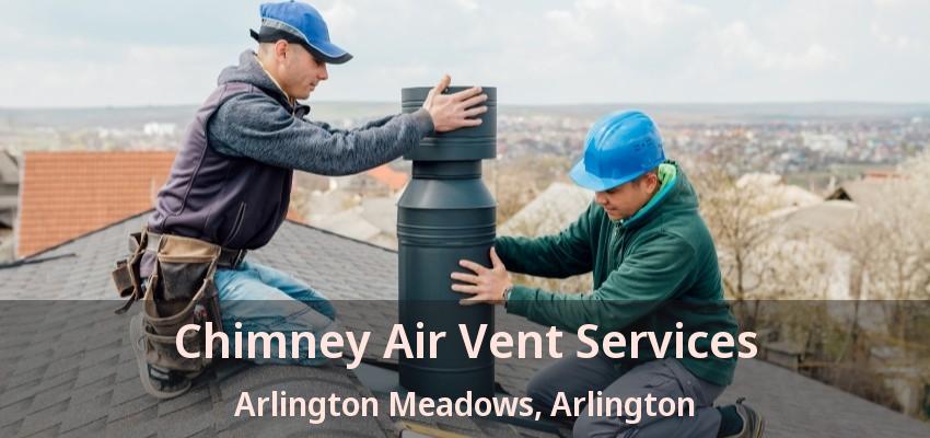 Chimney Air Vent Services Arlington Meadows, Arlington - TX