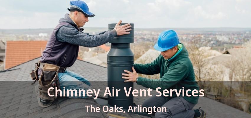 Chimney Air Vent Services The Oaks, Arlington - TX