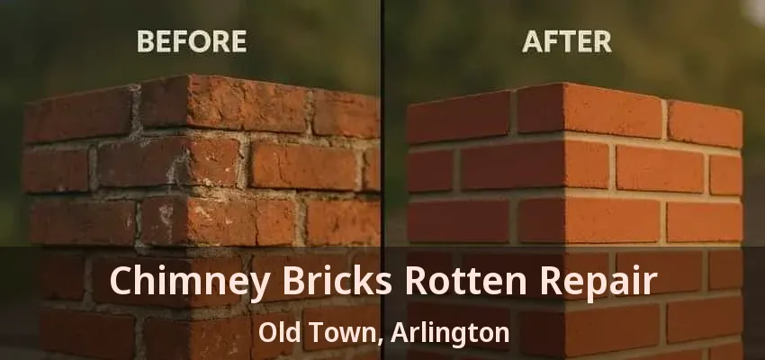 Chimney Bricks Rotten Repair Old Town, Arlington - TX Chimney Bricks Rotten Repair Old Town, Arlington - TX