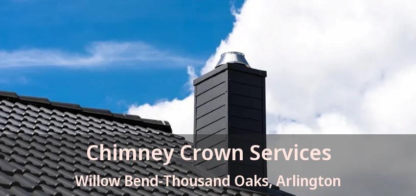 Chimney Crown Services Willow Bend-Thousand Oaks, Arlington - TX Chimney Crown Services Willow Bend-Thousand Oaks, Arlington - TX