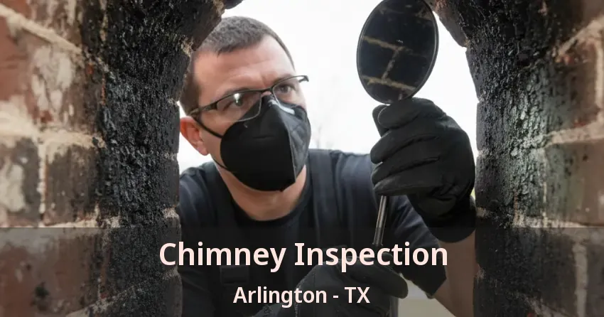 Chimney Inspection Arlington - TX