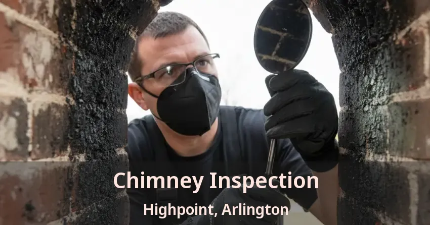 Chimney Inspection Highpoint, Arlington - TX