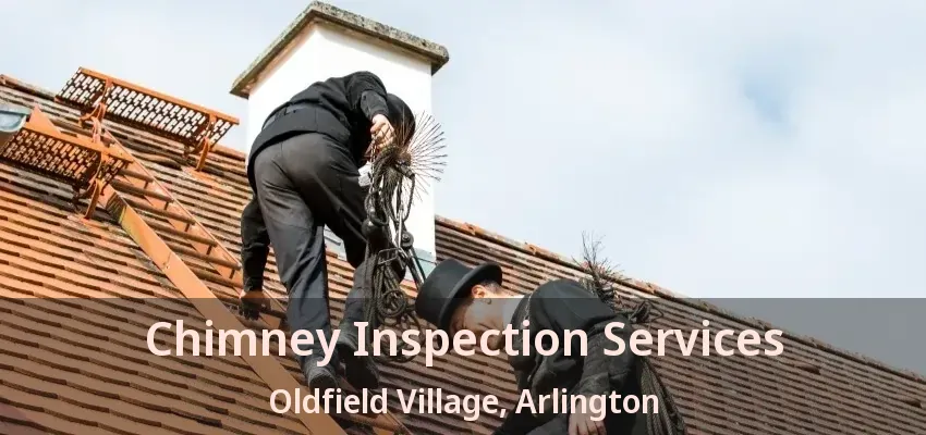 Chimney Inspection Services Oldfield Village, Arlington - TX Chimney Inspection Services Oldfield Village, Arlington - TX