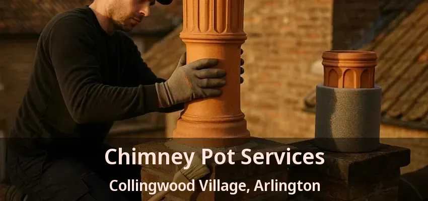 Chimney Pot Services Collingwood Village, Arlington - TX