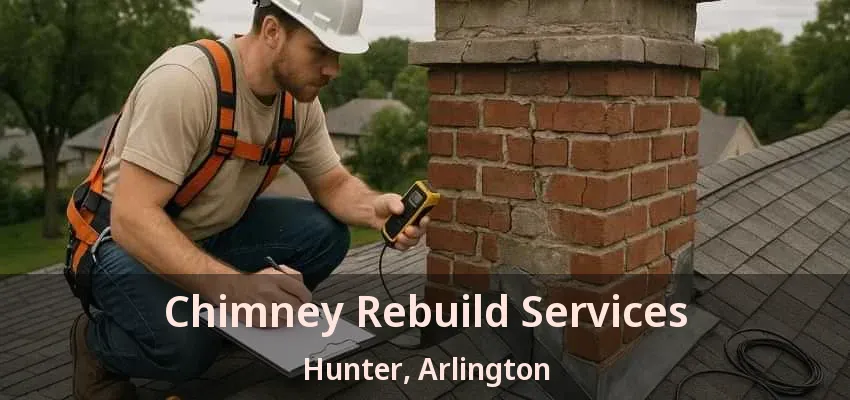 Chimney Rebuild Services Hunter, Arlington - TX Chimney Rebuild Services Hunter, Arlington - TX