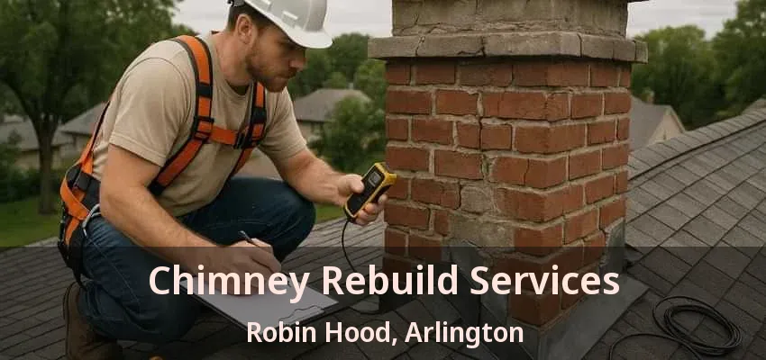 Chimney Rebuild Services Robin Hood, Arlington - TX Chimney Rebuild Services Robin Hood, Arlington - TX