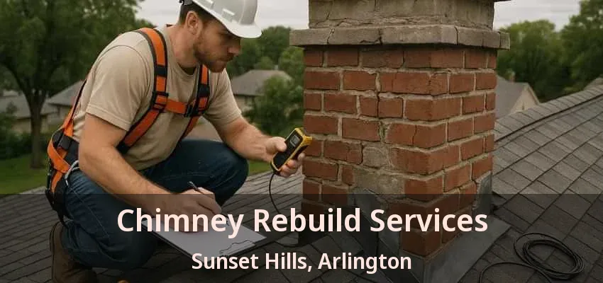 Chimney Rebuild Services Sunset Hills, Arlington - TX Chimney Rebuild Services Sunset Hills, Arlington - TX