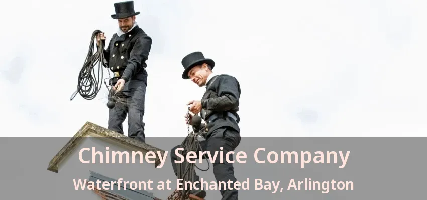 Chimney Service Company Waterfront at Enchanted Bay, Arlington - TX Chimney Service Company Waterfront at Enchanted Bay, Arlington - TX