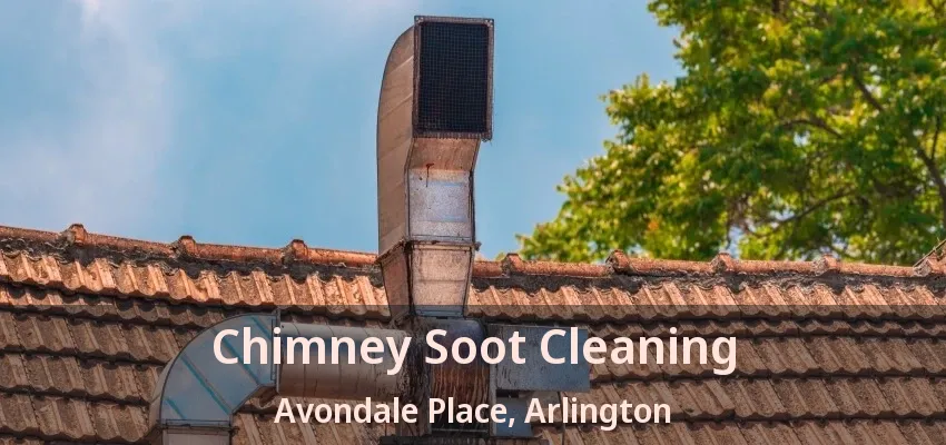 Chimney Soot Cleaning Avondale Place, Arlington - TX