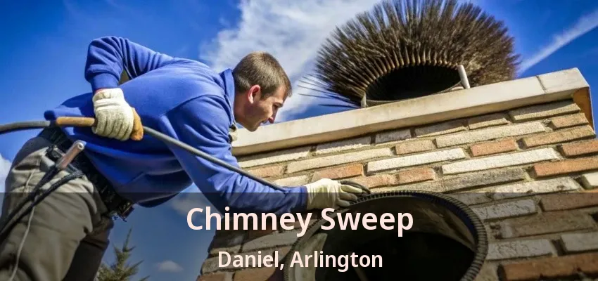 Chimney Sweep Daniel, Arlington - TX Chimney Sweep Daniel, Arlington - TX