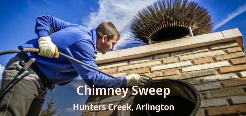 Chimney Sweep Hunters Creek, Arlington - TX Chimney Sweep Hunters Creek, Arlington - TX