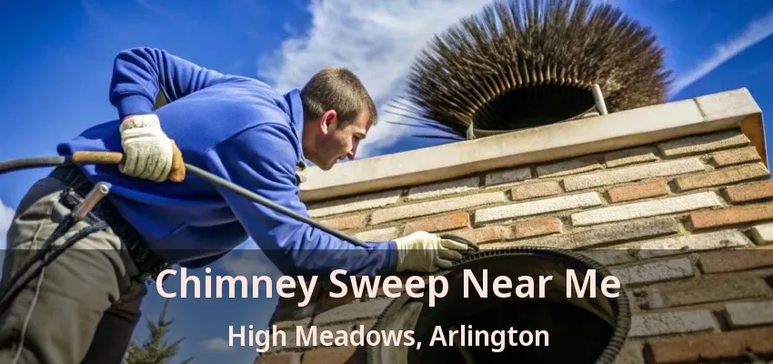 Chimney Sweep Near Me High Meadows, Arlington - TX