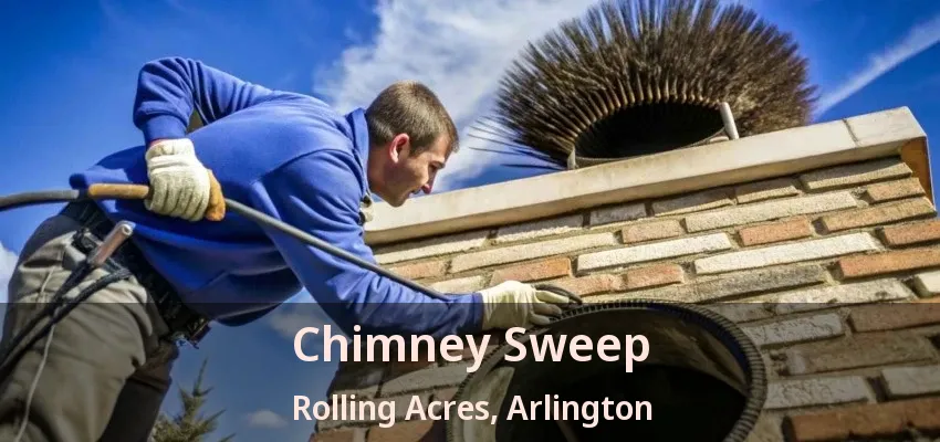 Chimney Sweep Rolling Acres, Arlington - TX Chimney Sweep Rolling Acres, Arlington - TX