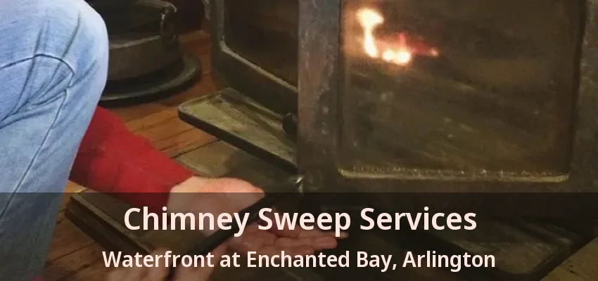 Chimney Sweep Services Waterfront at Enchanted Bay, Arlington - TX Chimney Sweep Services Waterfront at Enchanted Bay, Arlington - TX