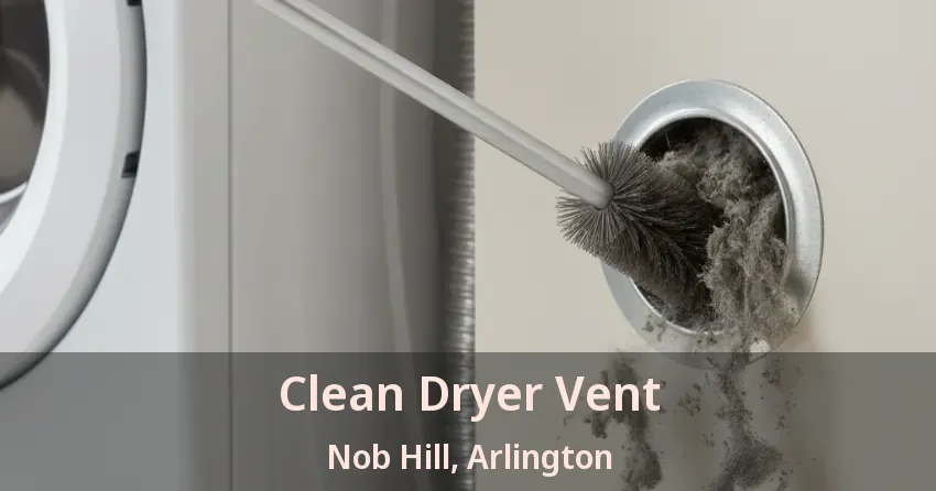 Clean Dryer Vent Nob Hill, Arlington - TX