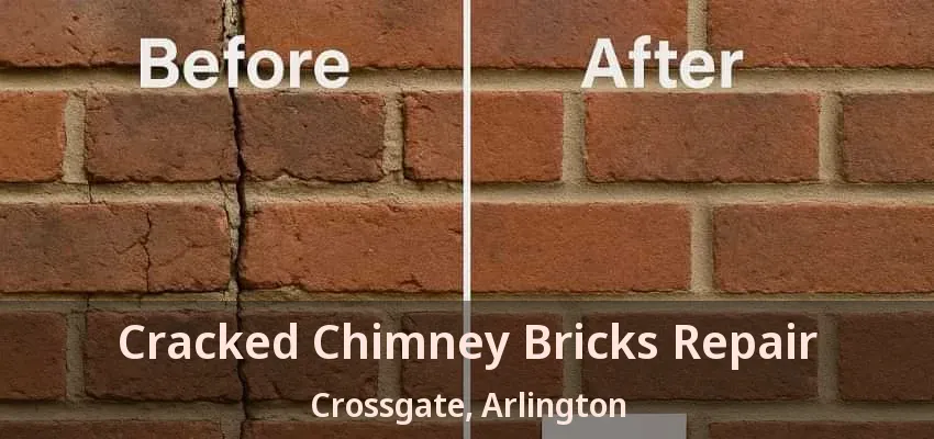 Cracked Chimney Bricks Repair Crossgate, Arlington - TX Cracked Chimney Bricks Repair Crossgate, Arlington - TX