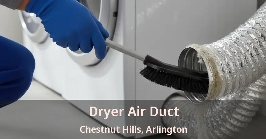 Dryer Air Duct Chestnut Hills, Arlington - TX
