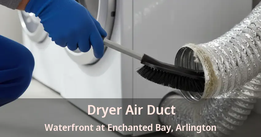 Dryer Air Duct Waterfront at Enchanted Bay, Arlington - TX