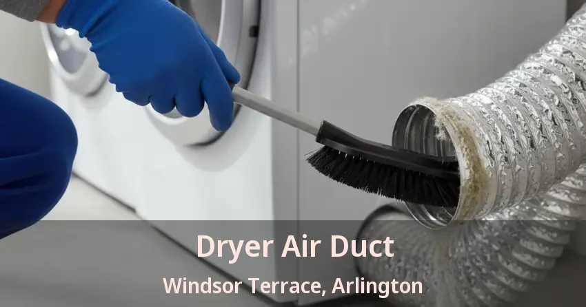 Dryer Air Duct Windsor Terrace, Arlington - TX