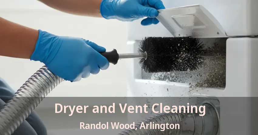 Dryer and Vent Cleaning Randol Wood, Arlington - TX