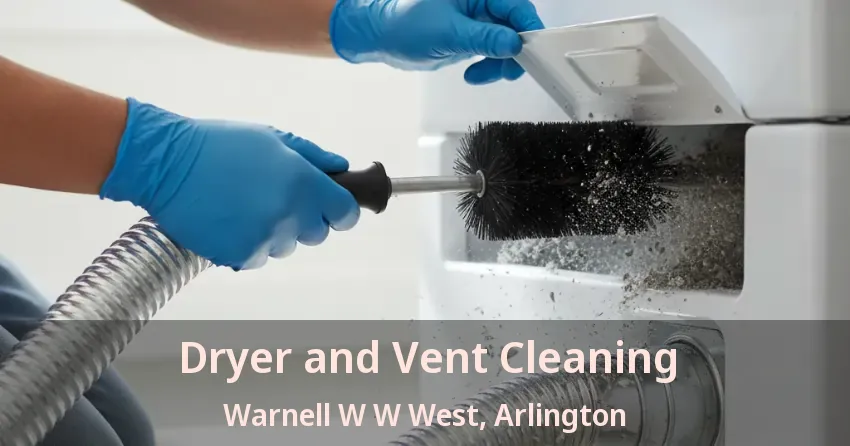 Dryer and Vent Cleaning Warnell W W West, Arlington - TX
