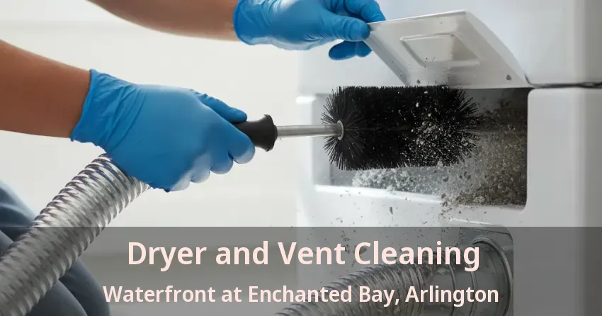 Dryer and Vent Cleaning Waterfront at Enchanted Bay, Arlington - TX Dryer and Vent Cleaning Waterfront at Enchanted Bay, Arlington - TX
