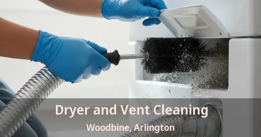 Dryer and Vent Cleaning Woodbine, Arlington - TX
