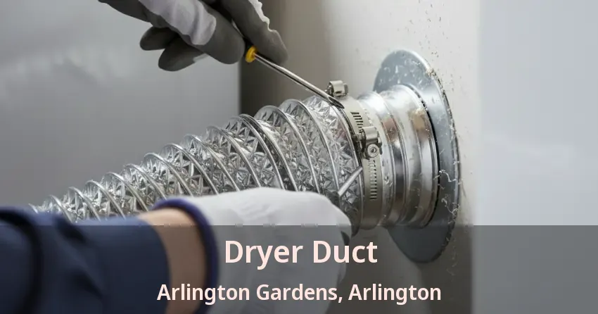 Dryer Duct Arlington Gardens, Arlington - TX