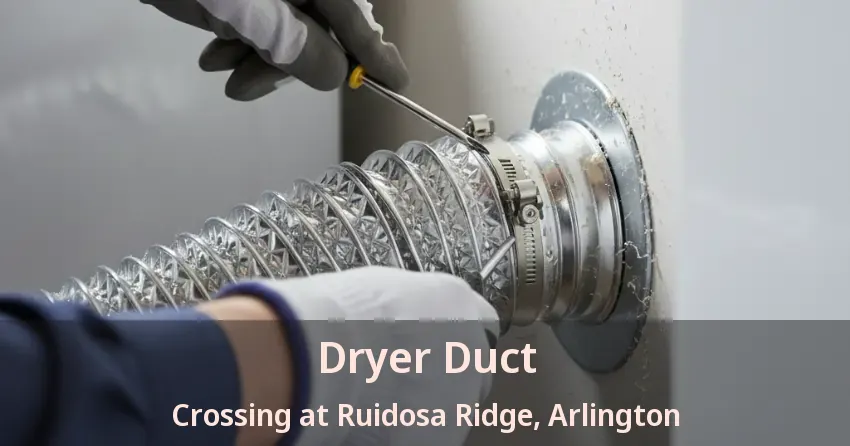 Dryer Duct Crossing at Ruidosa Ridge, Arlington - TX Dryer Duct Crossing at Ruidosa Ridge, Arlington - TX