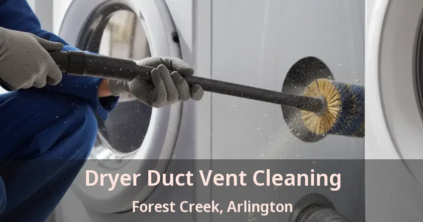 Dryer Duct Vent Cleaning Forest Creek, Arlington - TX Dryer Duct Vent Cleaning Forest Creek, Arlington - TX