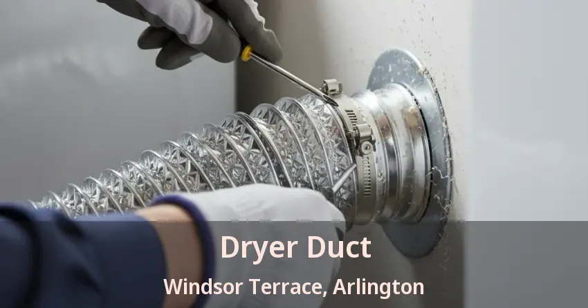 Dryer Duct Windsor Terrace, Arlington - TX