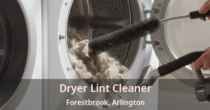 Dryer Lint Cleaner Forestbrook, Arlington - TX