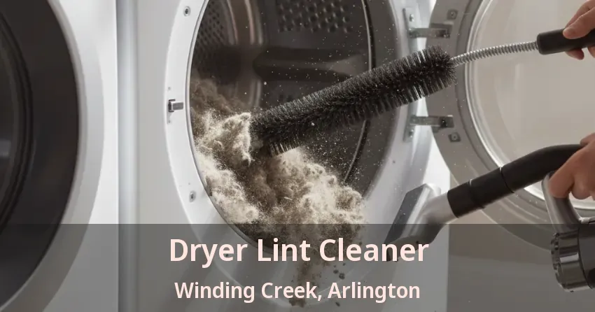 Dryer Lint Cleaner Winding Creek, Arlington - TX Dryer Lint Cleaner Winding Creek, Arlington - TX
