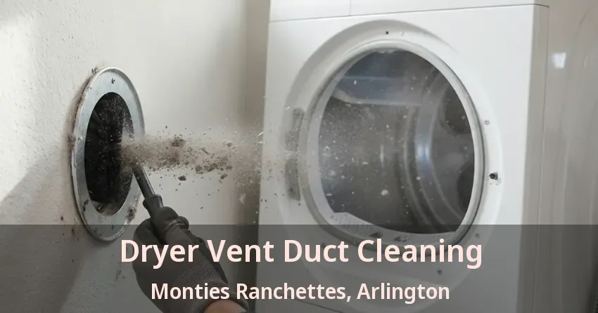 Dryer Vent Duct Cleaning Monties Ranchettes, Arlington - TX