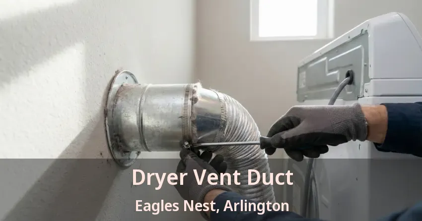 Dryer Vent Duct Eagles Nest, Arlington - TX