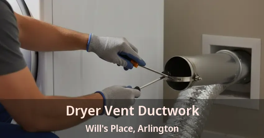 Dryer Vent Ductwork Will's Place, Arlington - TX